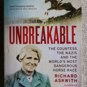 Unbreakable, Grand Pardubice steeplechase, The worlds most dangerous horse race, Richard Askwith