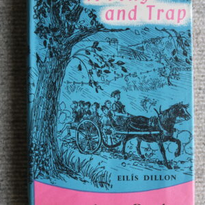 A Pony And Trap, Eilis Dillon, Illustrated by Monica Brasier Creagh