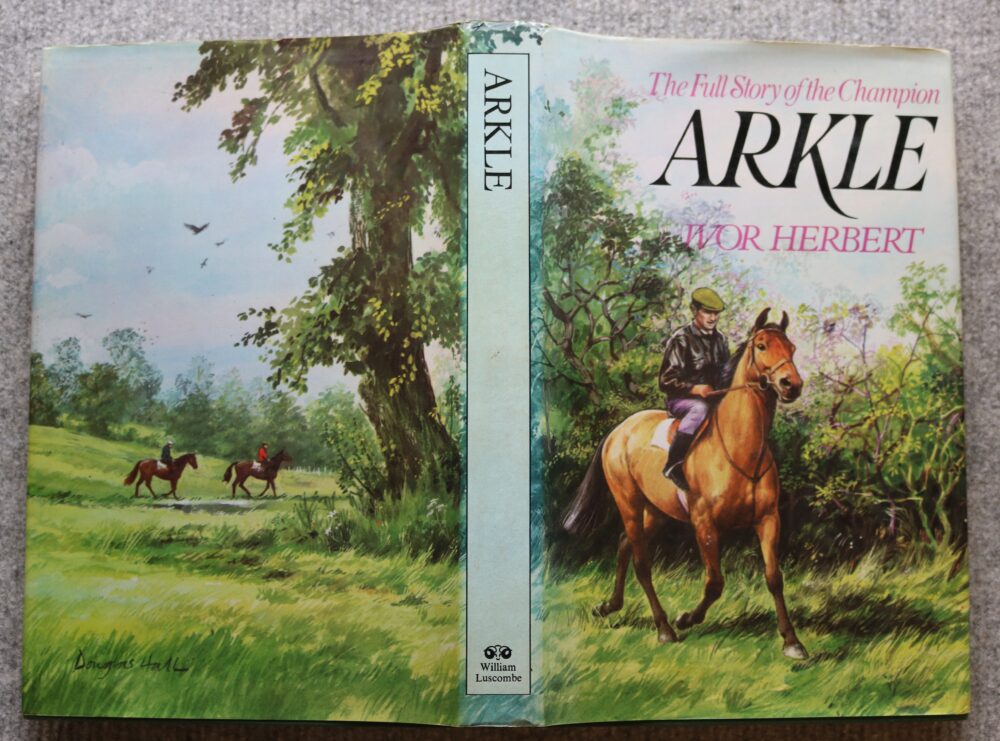 The Full Story of The Champion Arkle, Ivor Herbert - Horse Books
