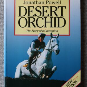 Desert Orchid, The Story of a Champion, Jonathon Powell