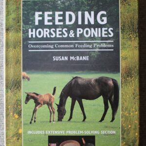 Feeding Horses and Ponies, Susan Mcbane