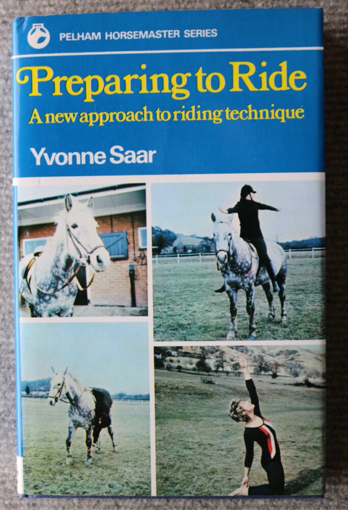 Preparing To Ride, A new approach to riding technique, Yvonne Saar