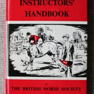 The Instructors Handbook, B.H.S and Pony Club