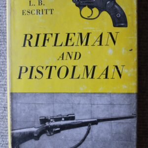 Rifleman and Pistolman, L B Escritt