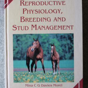 Equine Reproductive Physiology, Breeding and Stud Management, Mina Davies Morel
